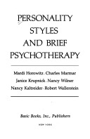 Personality, styles and brief psychotherapy / Mardi Horowitz ... [et al.].