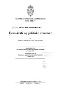 Demokrati og politiske ressurser : delutredning i en undersøkelse satt i gang ved kongelig resolusjon av 3. mars 1972 / Levekårsundersøkelsen ; av Gudmund Hernes og Willy Martinussen.
