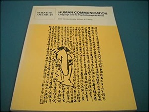 Human communication : language and its psychobiological bases : readings from Scientific American / with introductions by William S-Y. Wang.