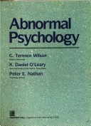 Abnormal psychology / G. Terence Wilson, K. Daniel O'Leary, Peter E. Nathan.