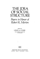 The Idea of social structure :papers in honor of Robert K. Merton 