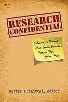 Research confidential: solutions to problems most social scientists pretend they never have