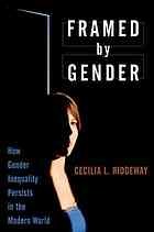 Framed by gender: how gender inequality persists in the modern world