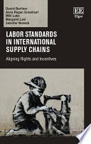 Labor standards in international supply chains: aligning rights and incentives