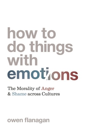 How to do things with emotions :the morality of anger and shame across cultures