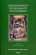 Consultations in psychoanalytic psychotherapy