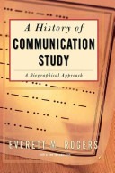 A history of communication study :a biographical approach