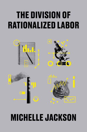 The Division of Rationalized Labor