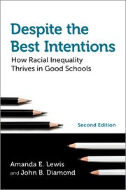 Despite the Best Intentions: How Racial Inequality Thrives in Good Schools 