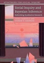 Social Inquiry and Bayesian Inference: Rethinking Qualitative Research 