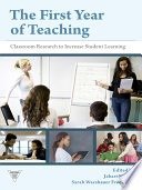The first year of teaching: classroom research to increase student learning