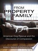 From property to family: American dog rescue and the discourse of compassion