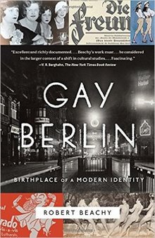 Gay Berlin: birthplace of a modern identity