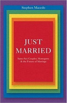 Just married: same-sex couples, monogamy, & the future of marriage