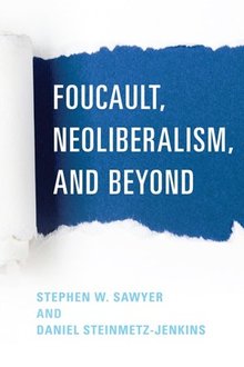 Foucault, neoliberalism, and beyond