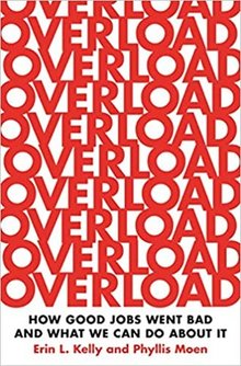 Overload: how good jobs went bad and what we can do about it