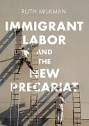 Immigrant labor and the new precariat