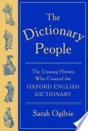 The Dictionary People: The Unsung Heroes Who Created the Oxford English Dictionary