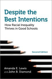 Despite the Best Intentions: How Racial Inequality Thrives in Good Schools 