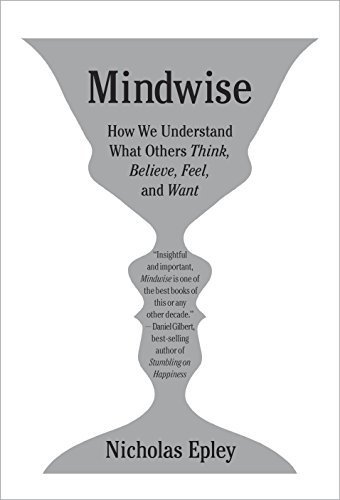 Mindwise: how we understand what others think, believe, feel, and want