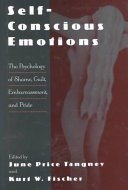 Self-conscious emotions :the psychology of shame, guilt, embarrassment, and pride