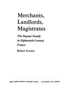 Merchants, landlords, magistrates :the Depont family in eighteenth-century France