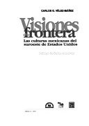 Border visions :Mexican cultures of the Southwest United States