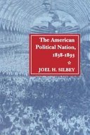 The American political nation, 1838-1893