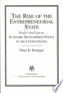 The rise of the entrepreneurial state :state and local economic development policy in the United States