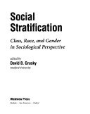 Social stratification :class, race, and gender in sociological perspective