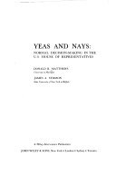 Yeas and nays :normal decision-making in the U.S. House of Representatives