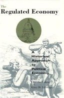 The regulated economy: a historical approach to political economy