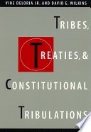 Tribes, treaties, and constitutional tribulations