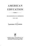 American education, the metropolitan experience, 1876-1980