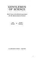 Gentlemen of science :early years of the British Association for the Advancement of Science