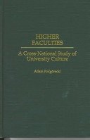 Higher faculties :a cross-national study of university culture