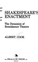 Shakespeare's enactment :the dynamics of Renaissance theatre