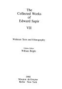 The Collected Works of Edward Sapir VII: Wishram texts and ethnography
