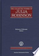 The collected works of Julia Robinson