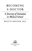 Becoming a doctor :a journey of initiation in medical school