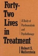 Forty-two lives in treatment :a study of psychoanalysis and psychotherapy