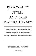 Personality, styles and brief psychotherapy / Mardi Horowitz ... [et al.].