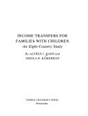 Income transfers for families with children : an eight-country study / by Alfred J. Kahn and Sheila B. Kamerman.