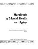 Handbook of mental health and aging / James E. Birren and R. Bruce Sloane, co-editors.