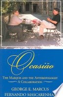 OcasiaÃŒÆ’o: the marquis and the anthropologist, a collaboration