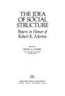 The Idea of social structure :papers in honor of Robert K. Merton 