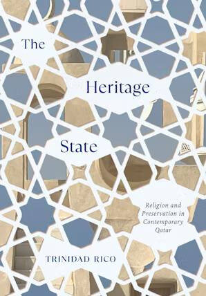 The Heritage State: Religion and Preservation in Contemporary Qatar