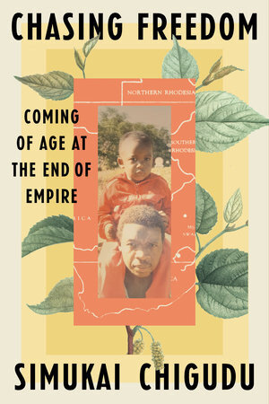 Chasing Freedom: Coming of Age at the End of Empire