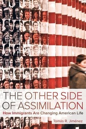 book cover - The Other Side of Assimilation: How Immigrants are Changing American Life