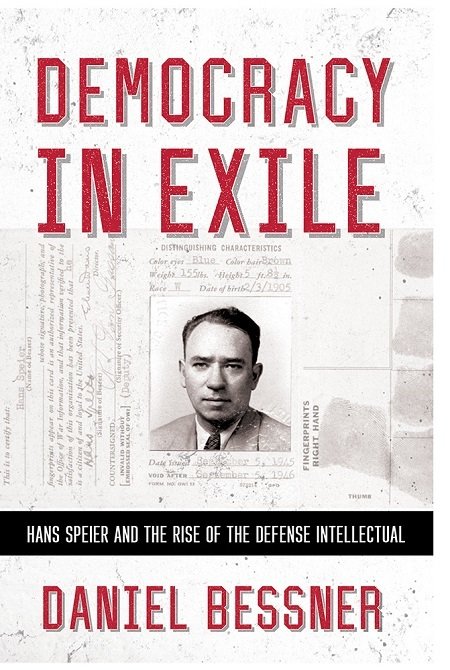 book cover - Democracy in Exile: Hans Speier and the Rise of the Defense Intellectual